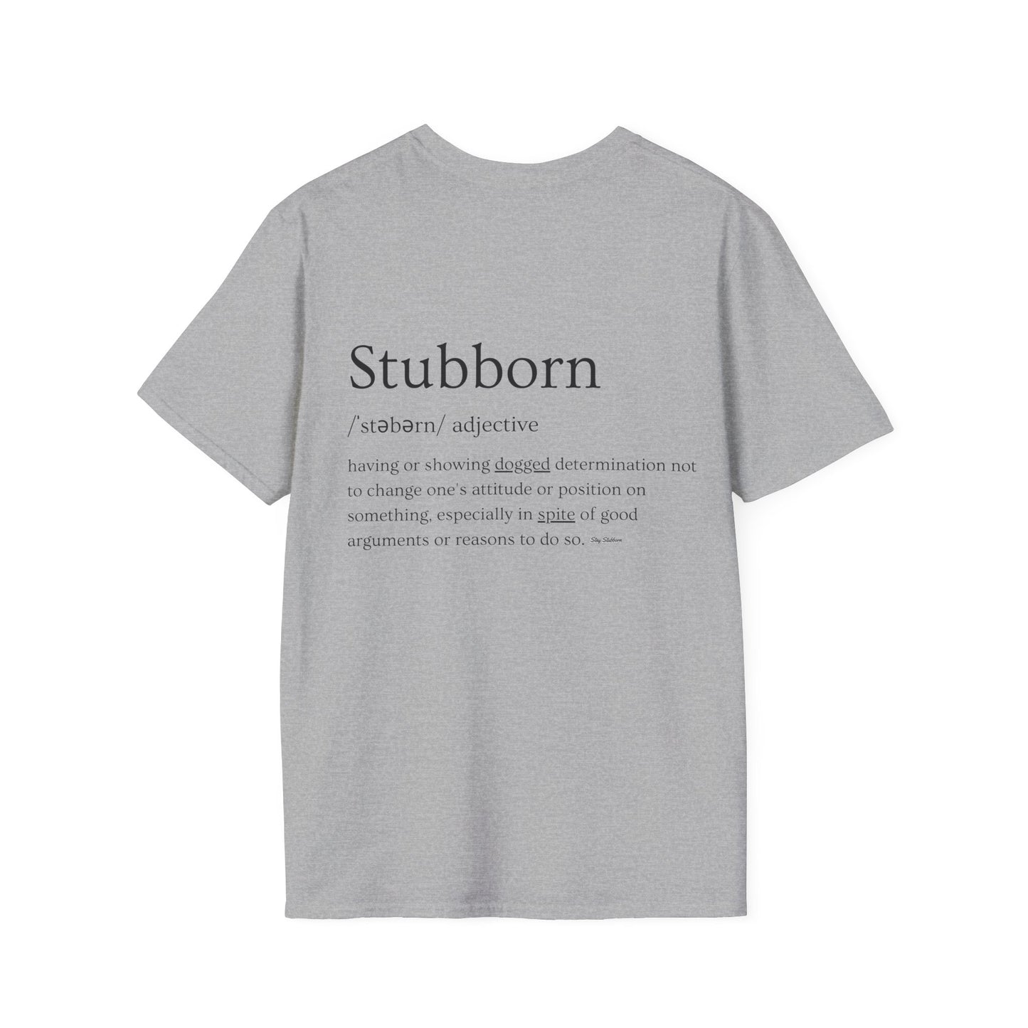Stubborn - Women's Softstyle T-Shirt