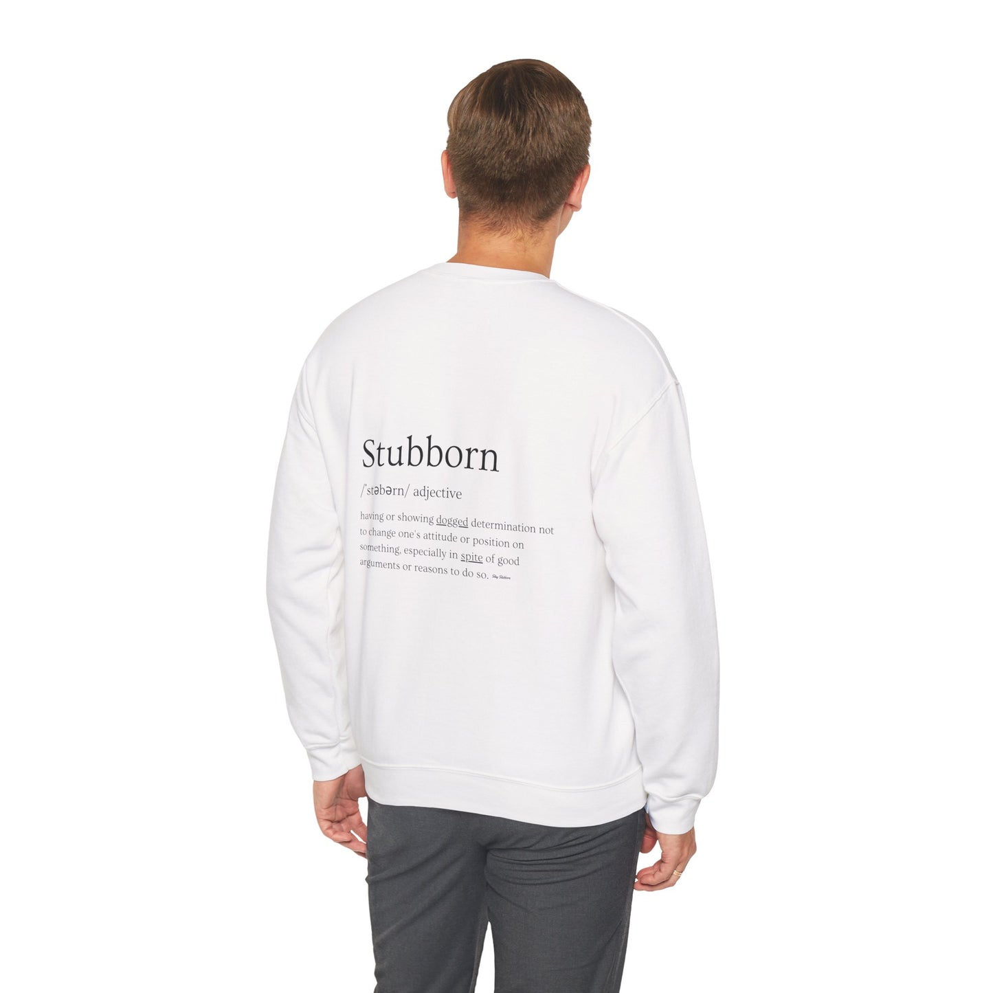 Stubborn - Men's Crewneck Sweatshirt