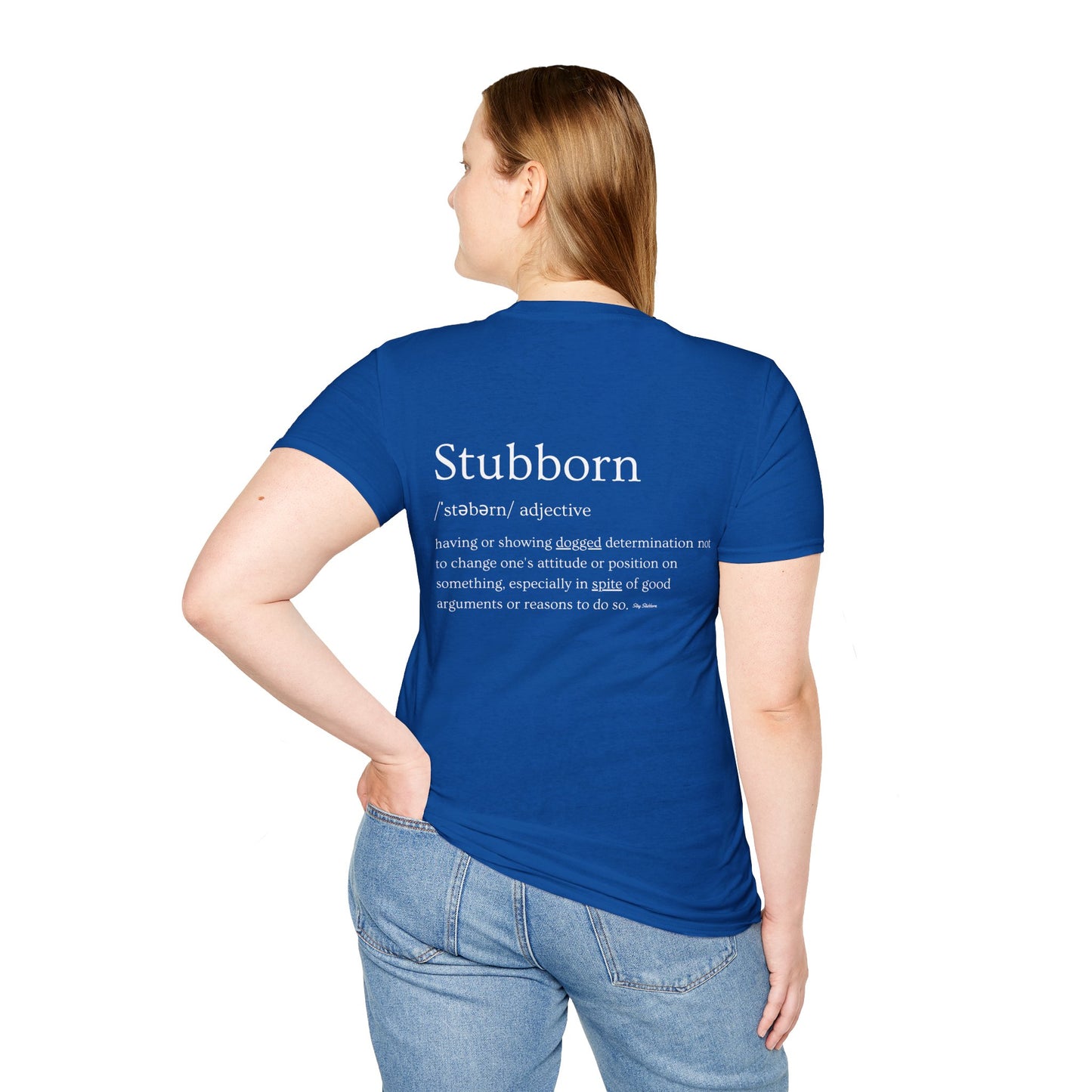 Stubborn - Women's Softstyle T-Shirt