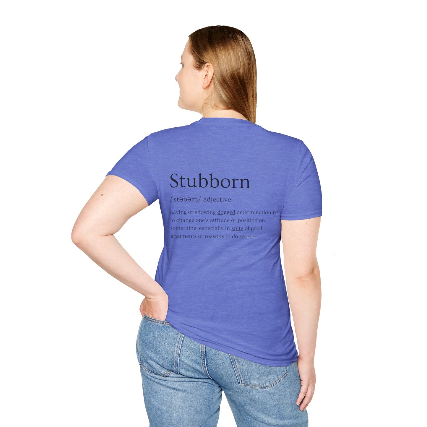 Stubborn - Women's Softstyle T-Shirt