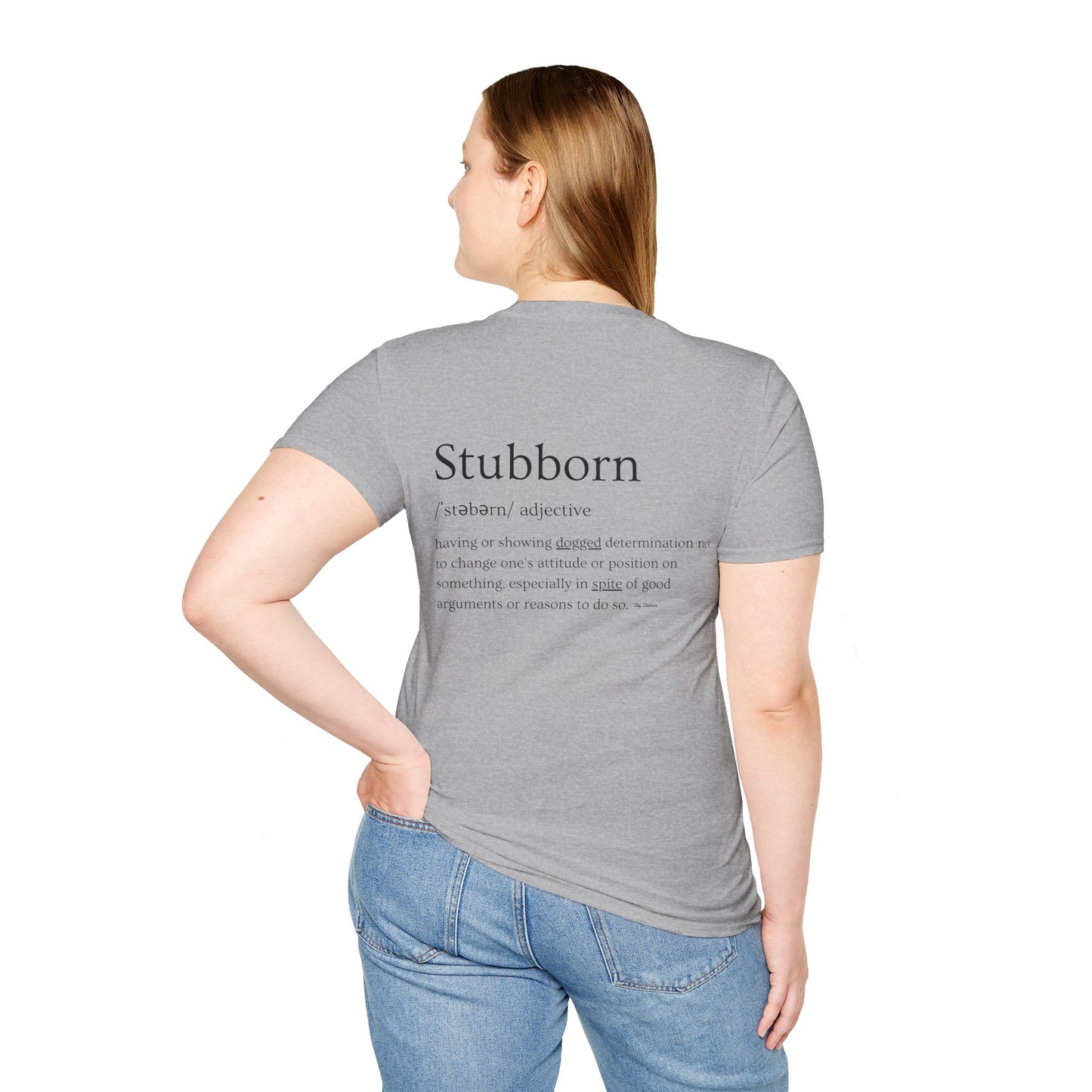 Stubborn - Women's Softstyle T-Shirt