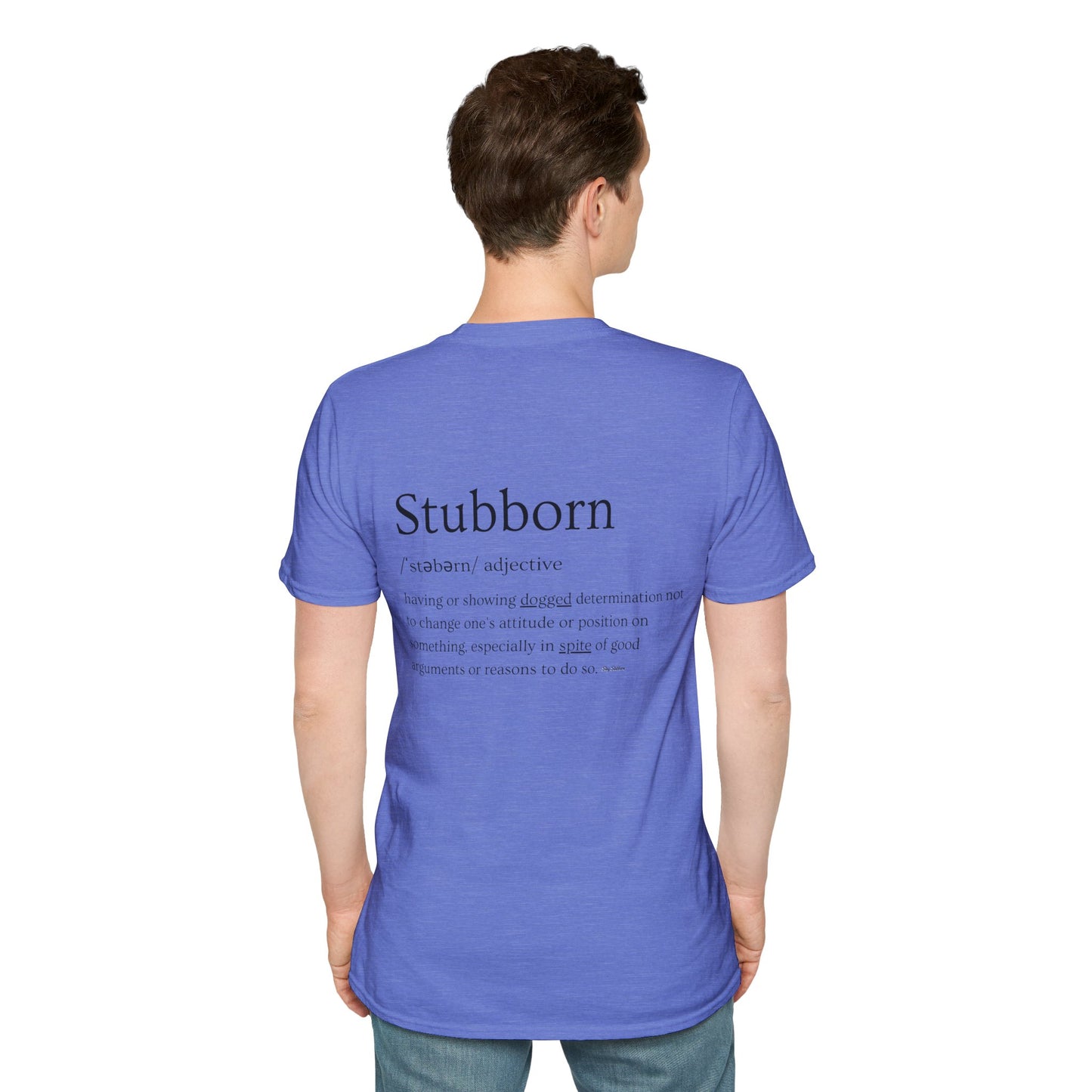 Stubborn - Men's T-Shirt