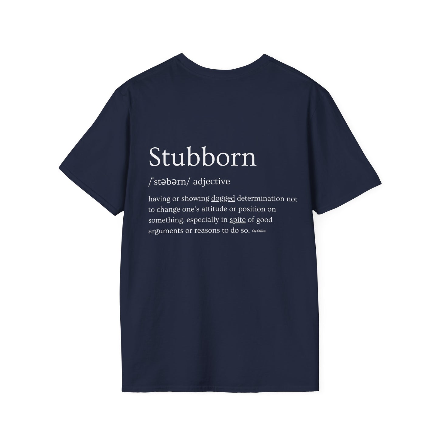 Stubborn - Women's Softstyle T-Shirt
