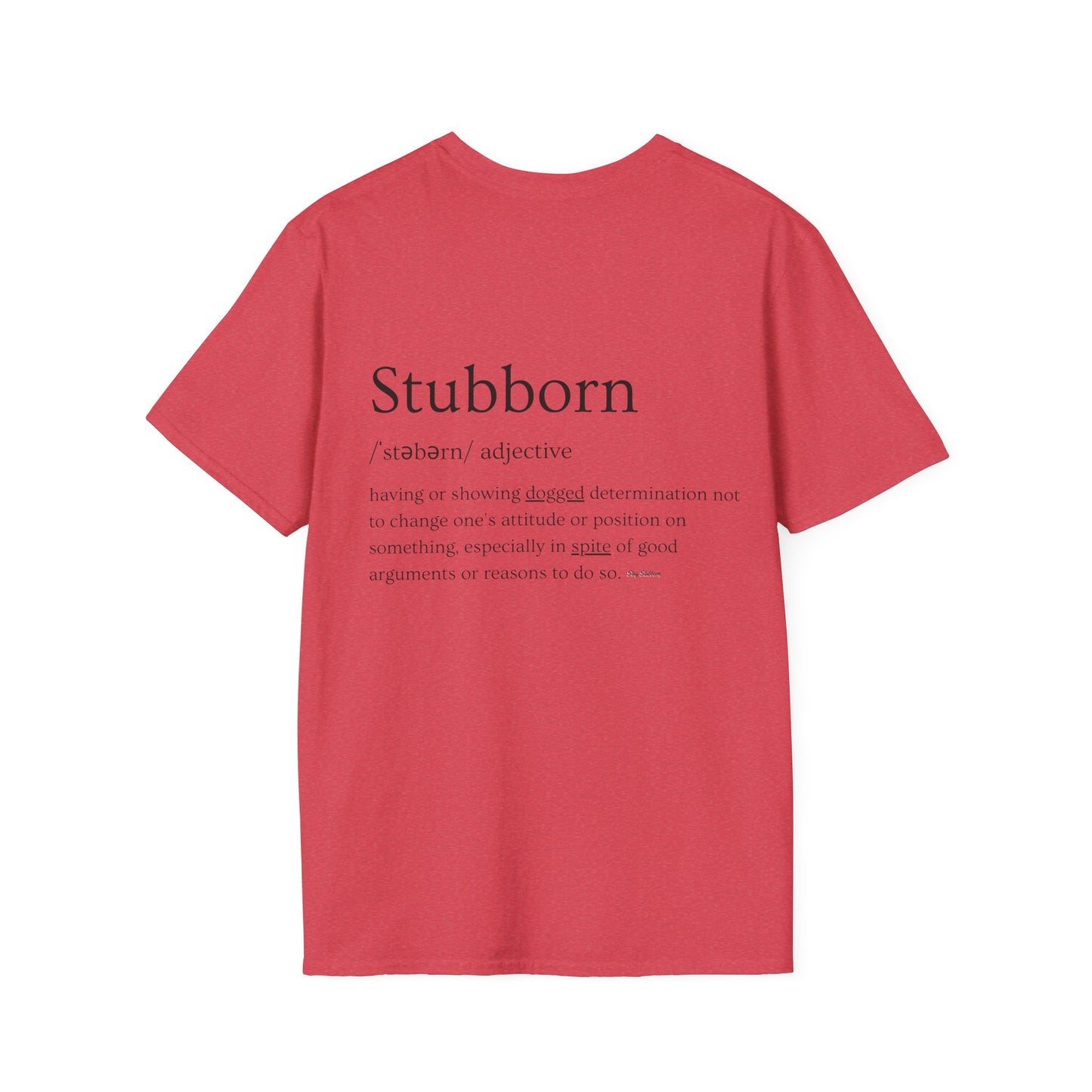 Stubborn - Women's Softstyle T-Shirt