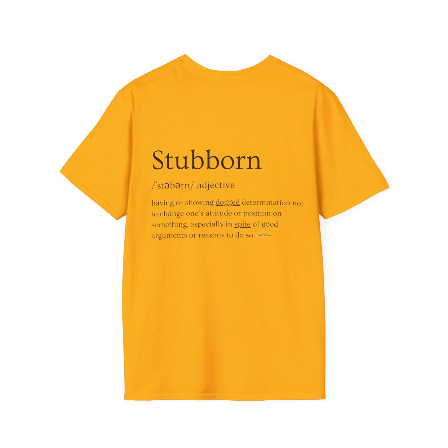 Stubborn - Women's Softstyle T-Shirt