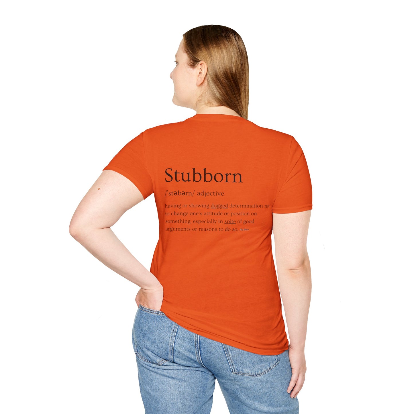Stubborn - Women's Softstyle T-Shirt