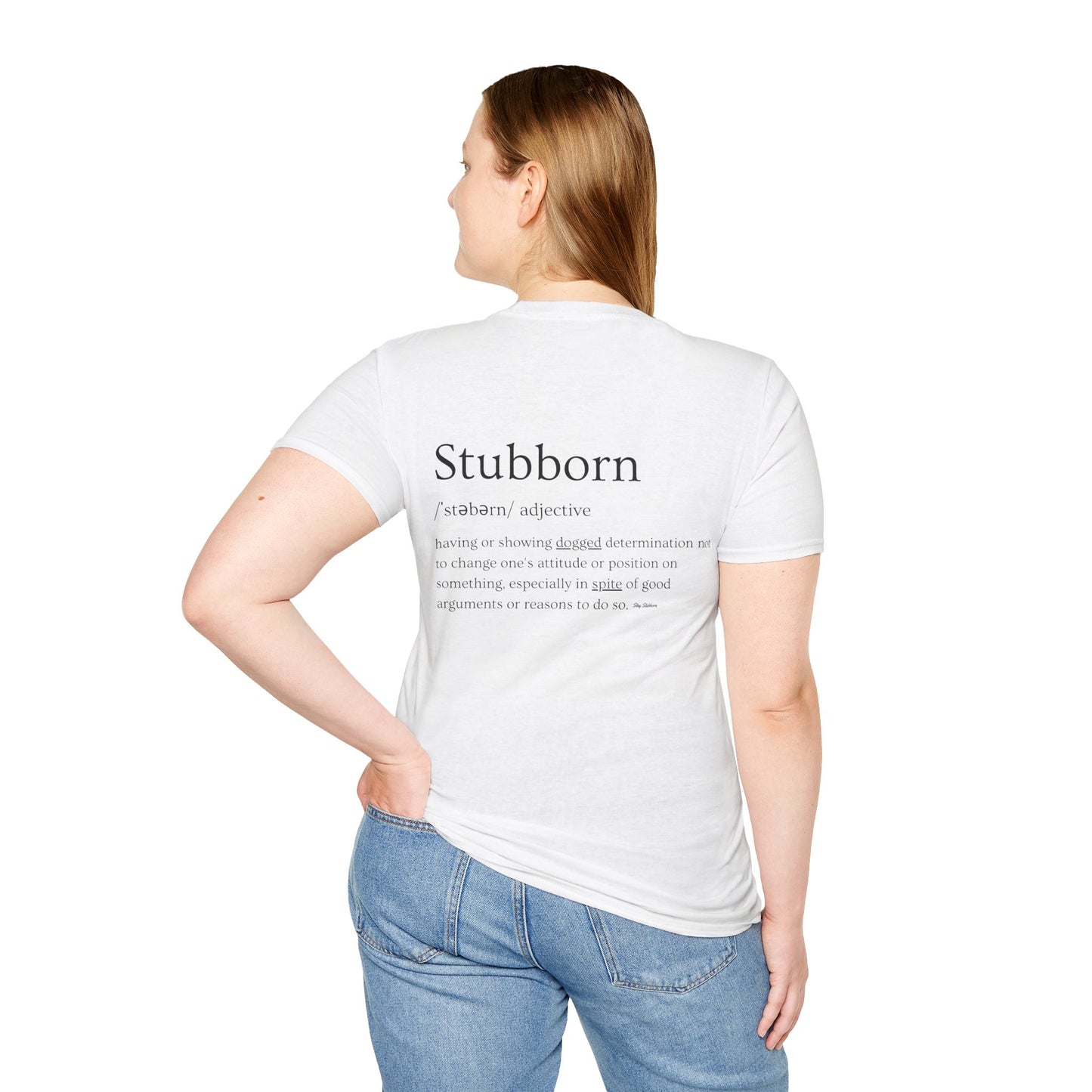 Stubborn - Women's Softstyle T-Shirt