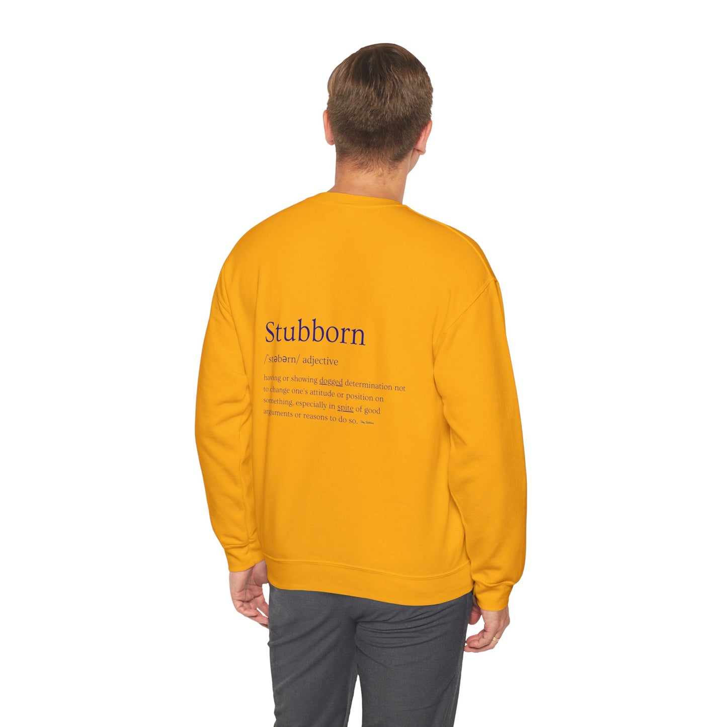 Stubborn - Men's Crewneck Sweatshirt