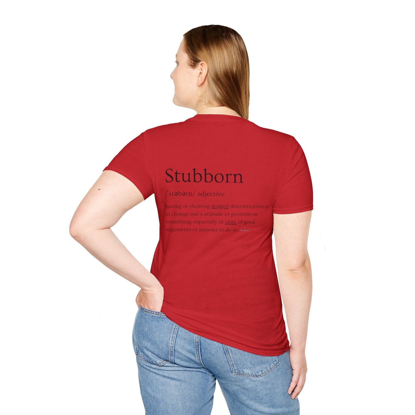 Stubborn - Women's Softstyle T-Shirt