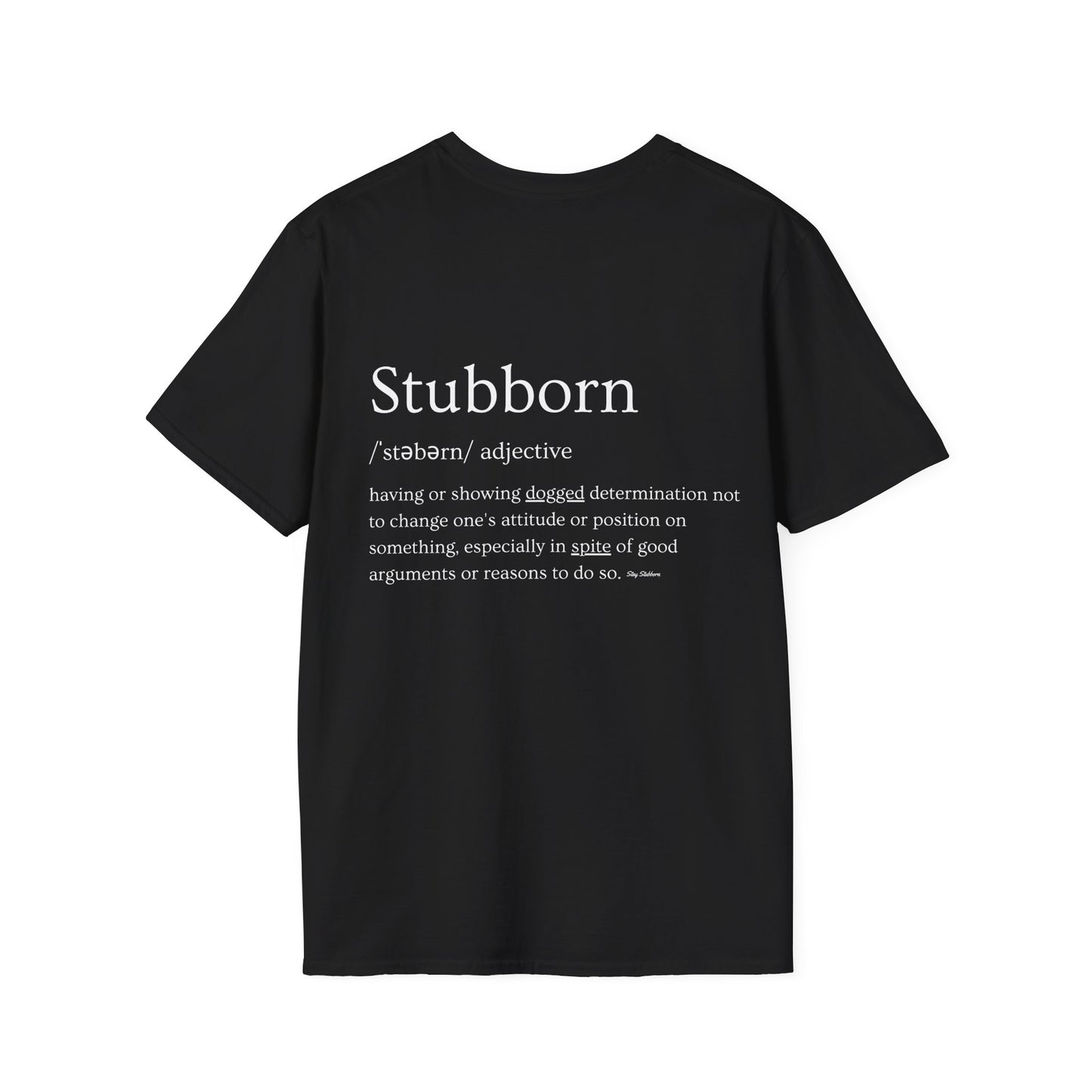 Stubborn - Women's Softstyle T-Shirt