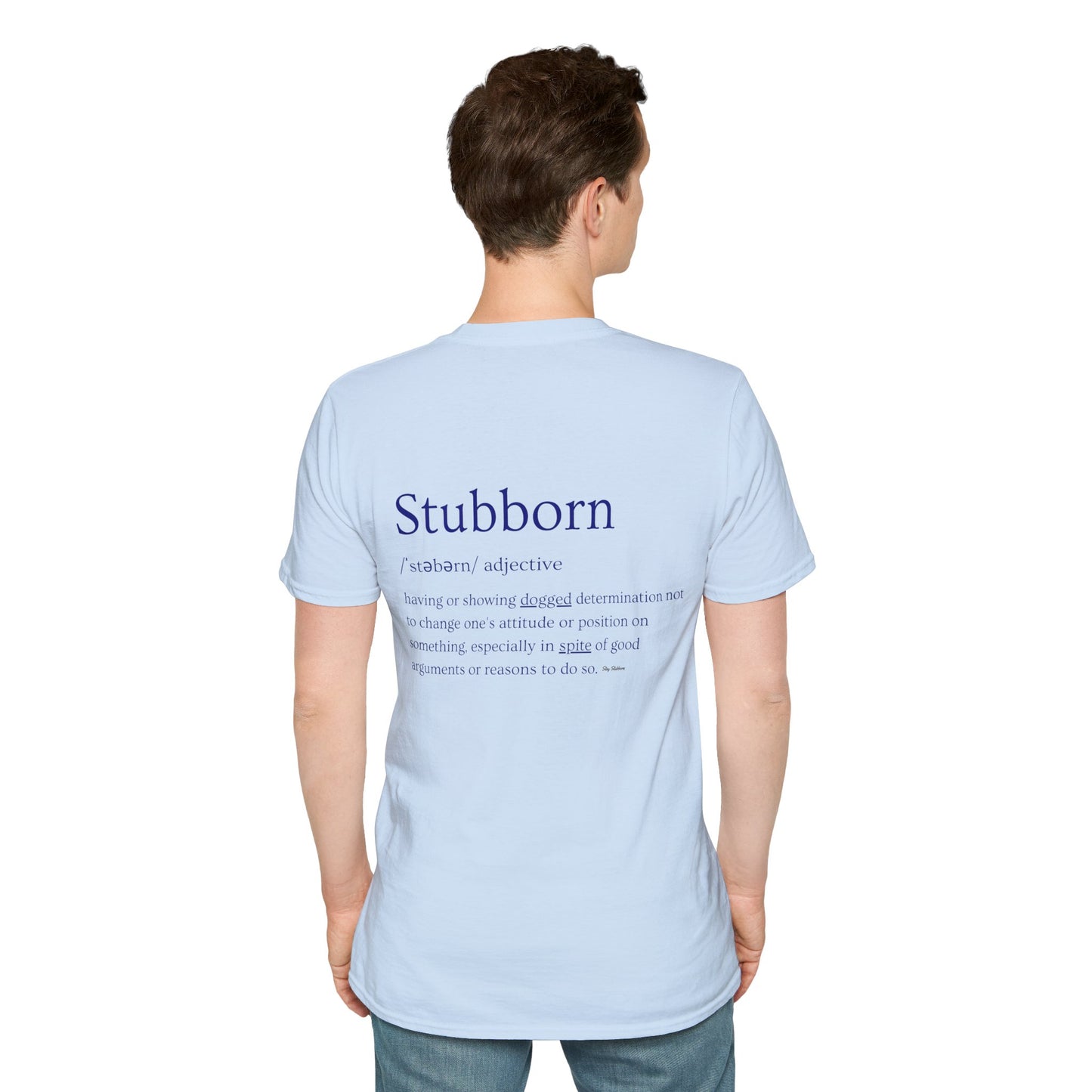Stubborn - Men's T-Shirt