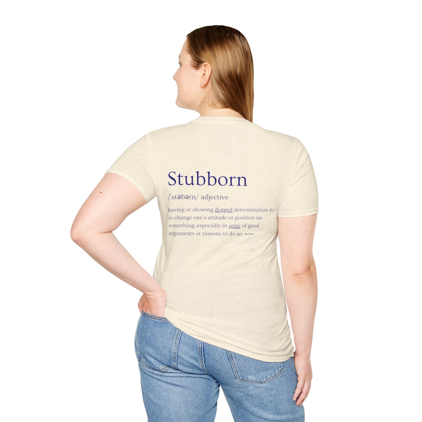Stubborn - Women's Softstyle T-Shirt