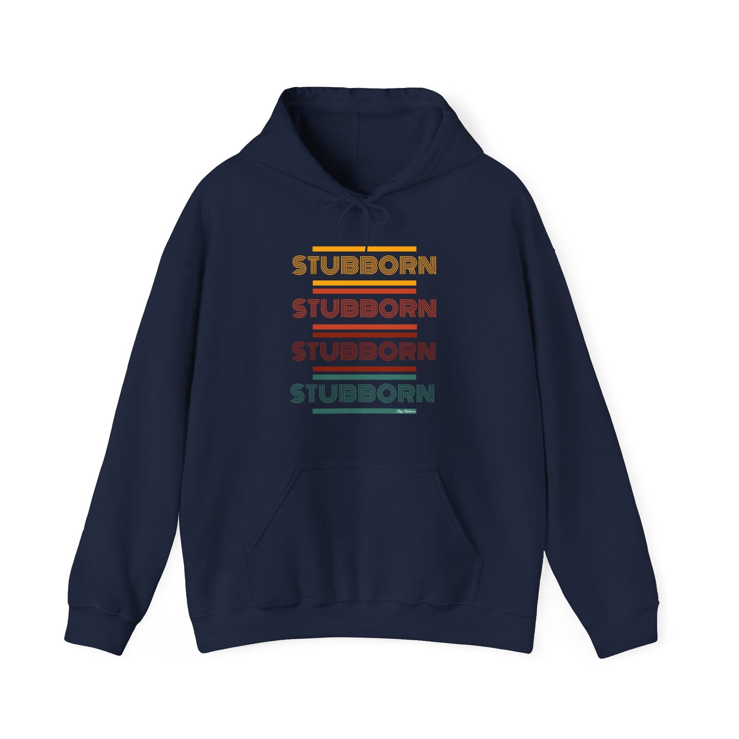 Stay Stubborn Retro - Hoodie