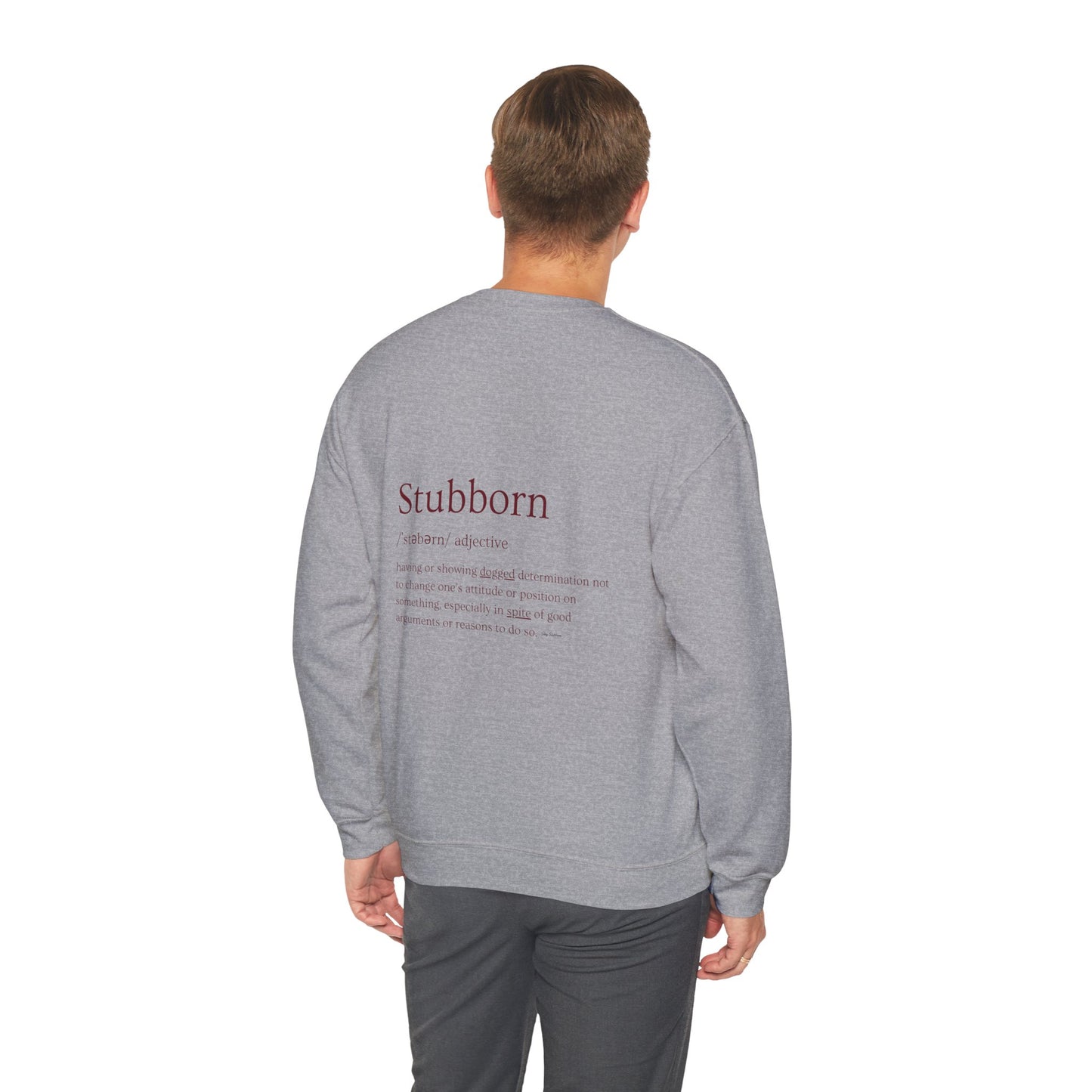 Stubborn - Men's Crewneck Sweatshirt