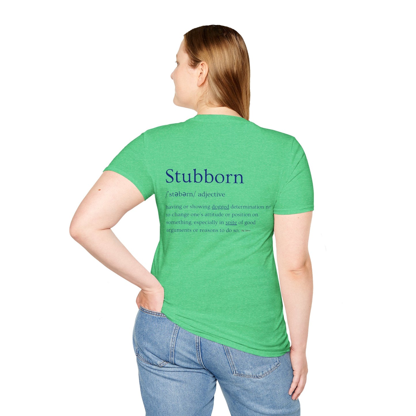 Stubborn - Women's Softstyle T-Shirt