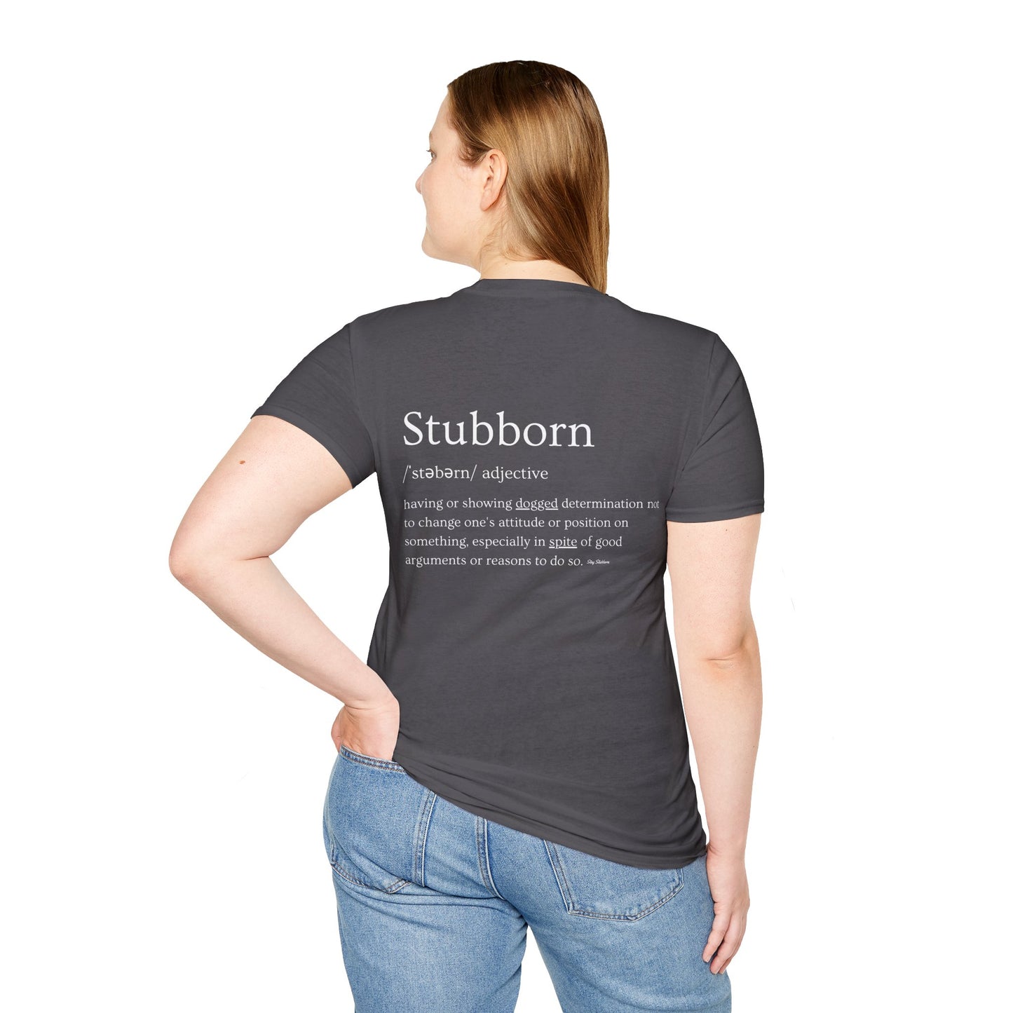 Stubborn - Women's Softstyle T-Shirt