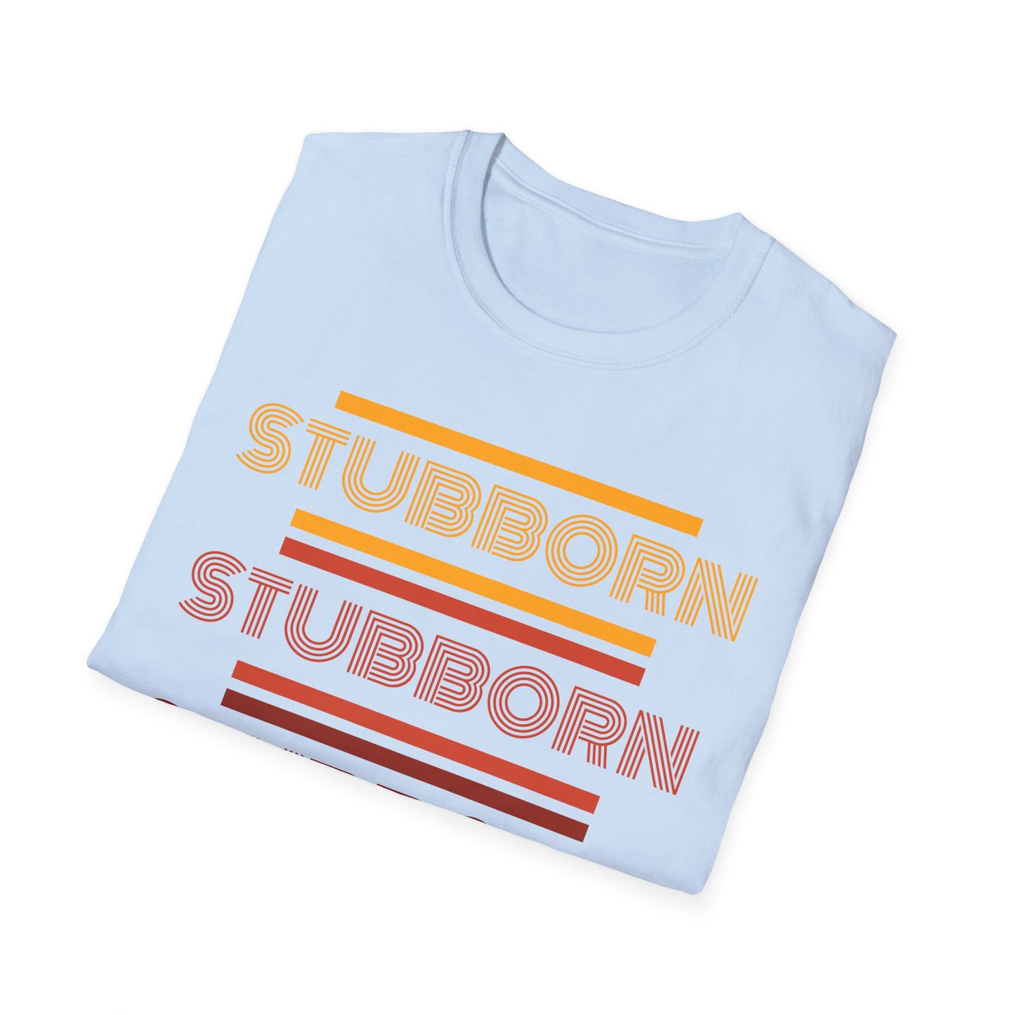 Stay Stubborn Retro - Women's T-Shirt