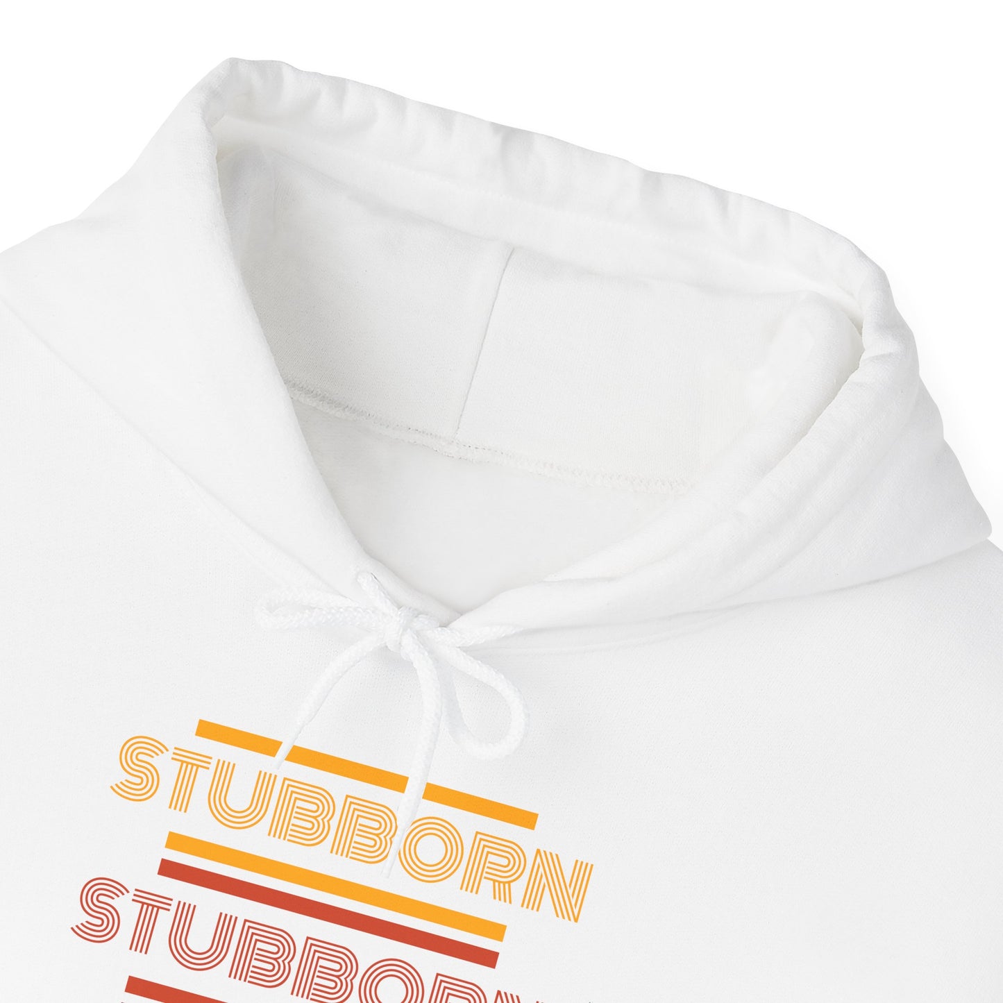 Stay Stubborn Retro - Hoodie