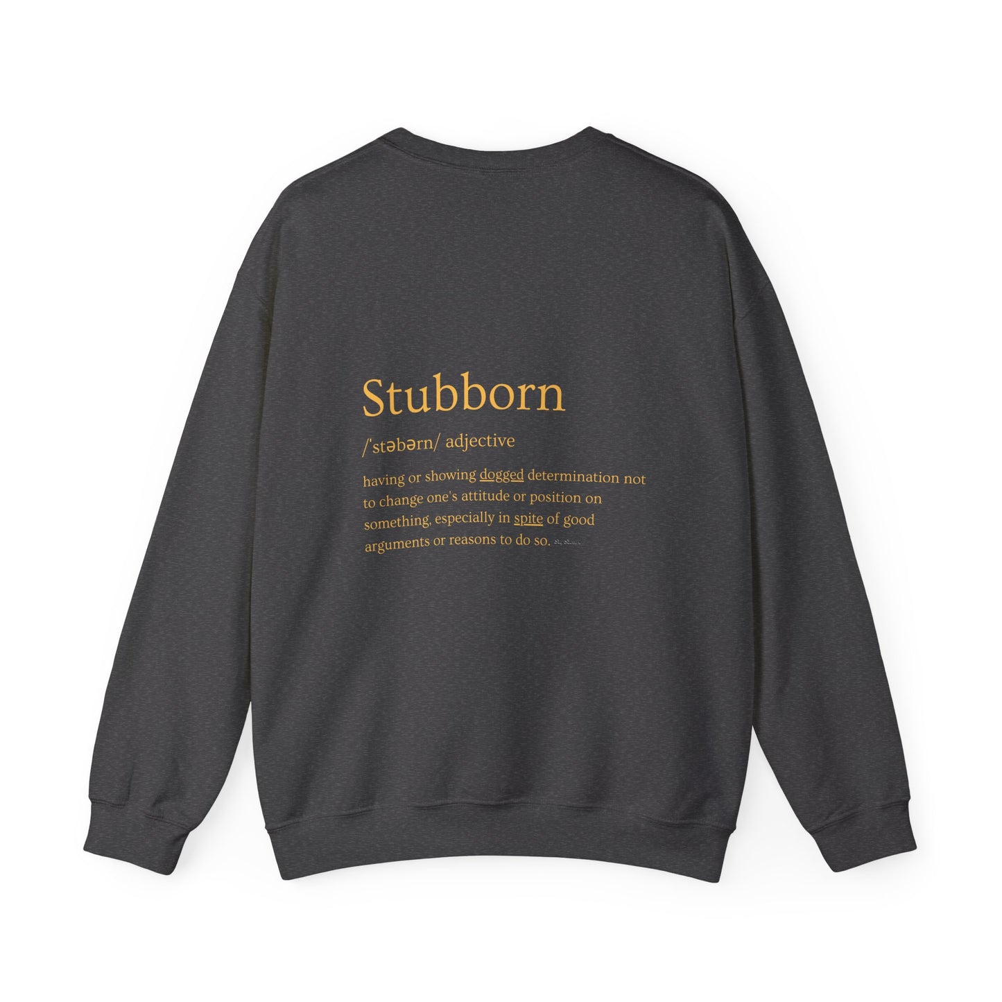 Stubborn - Men's Crewneck Sweatshirt