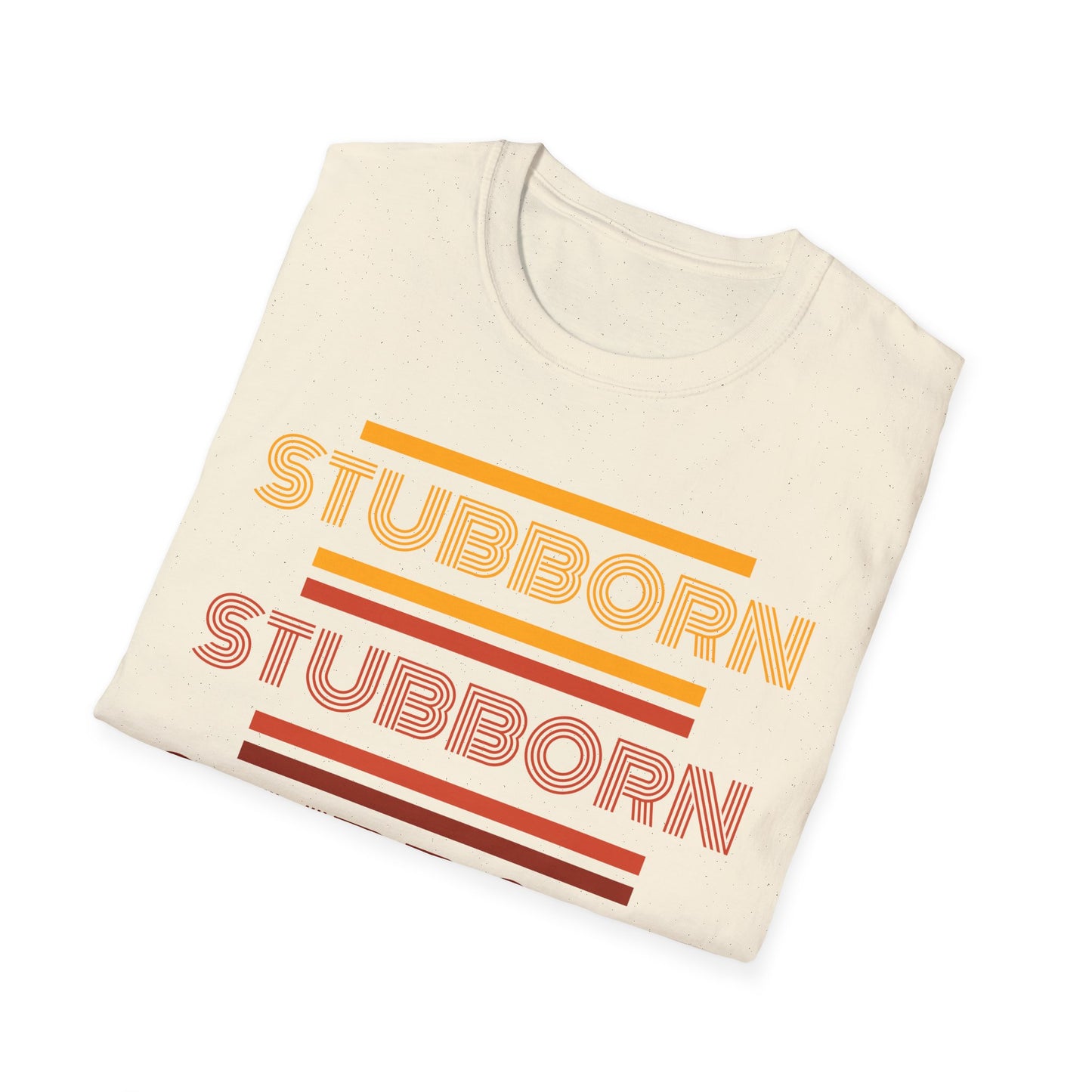 Stay Stubborn Retro - Women's T-Shirt