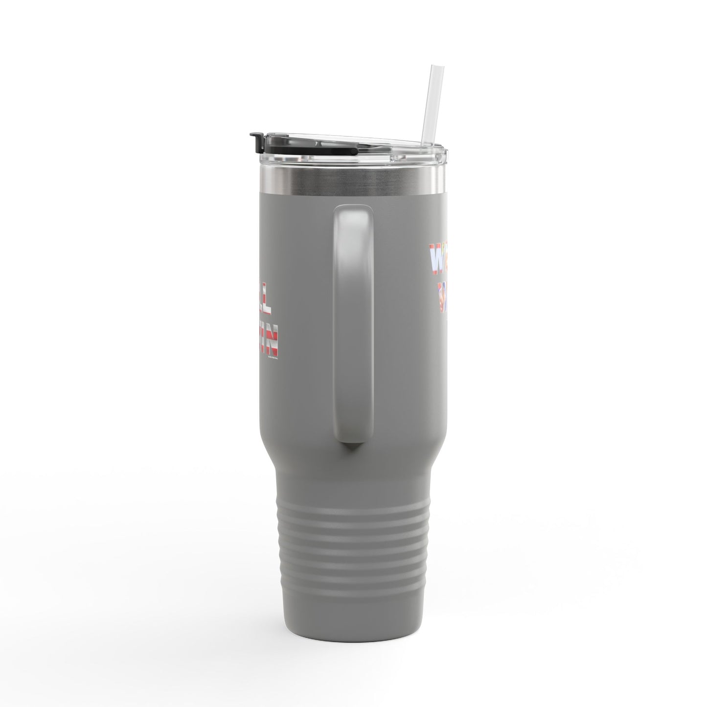 We Will Win - 40oz Insulated Travel Mug -