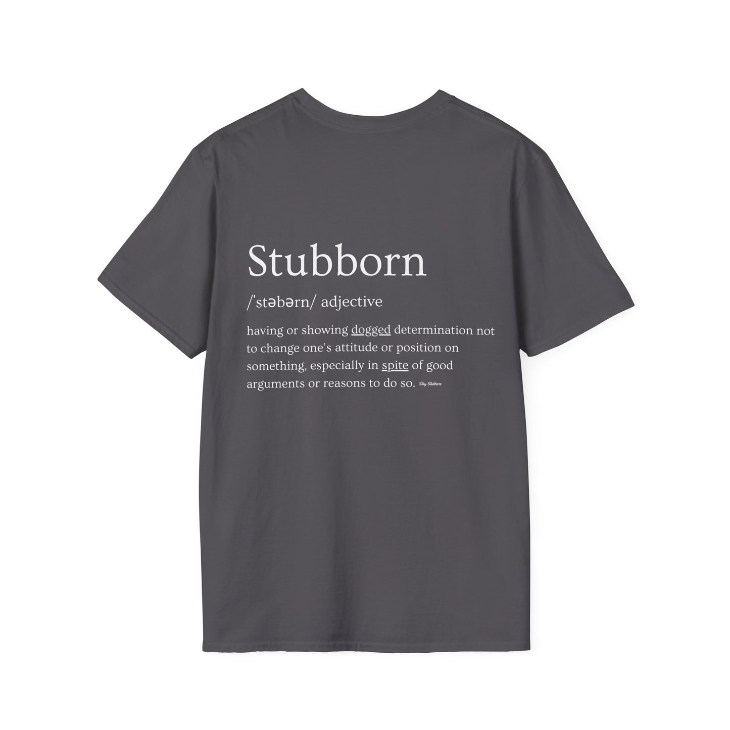 Stubborn - Women's Softstyle T-Shirt