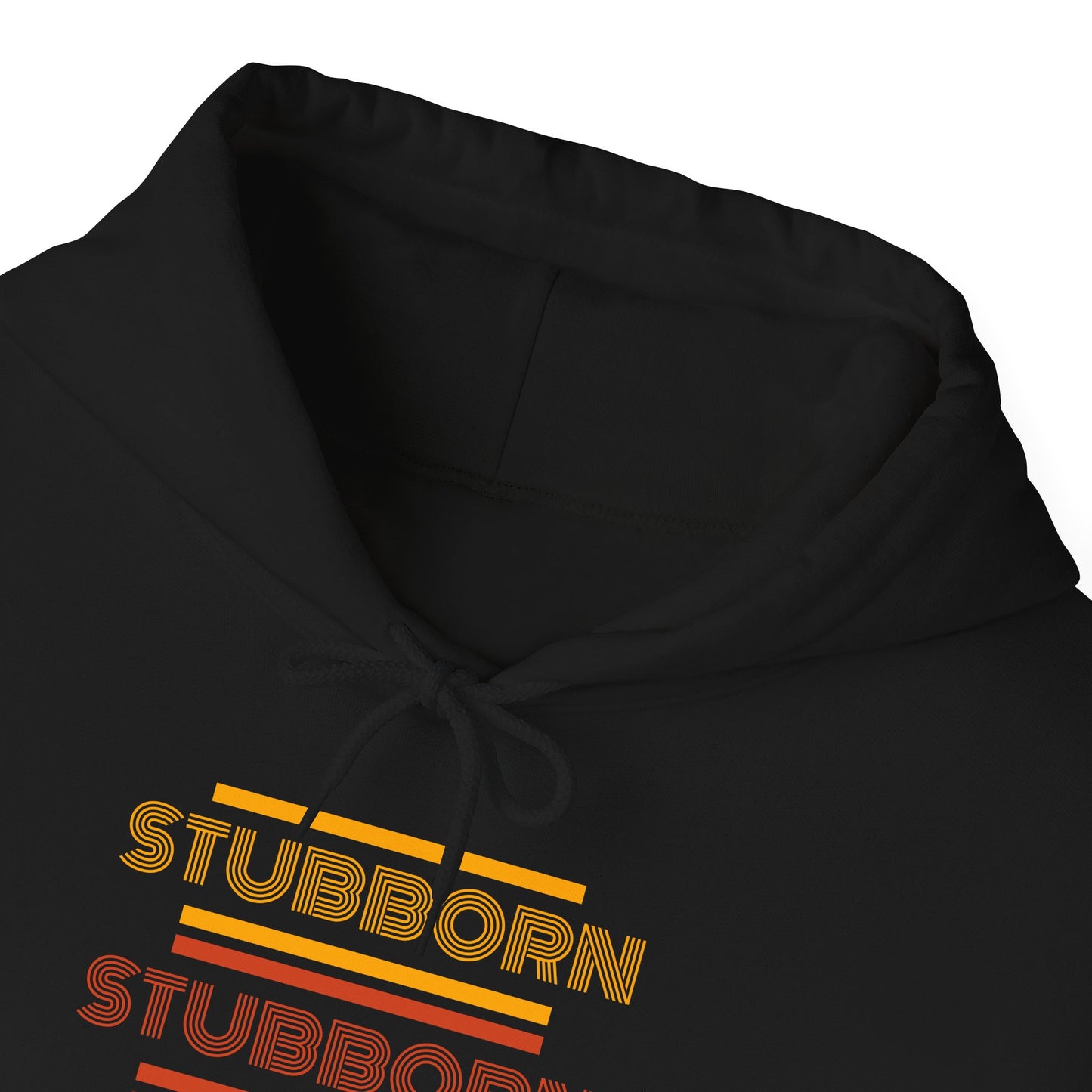 Stay Stubborn Retro - Hoodie