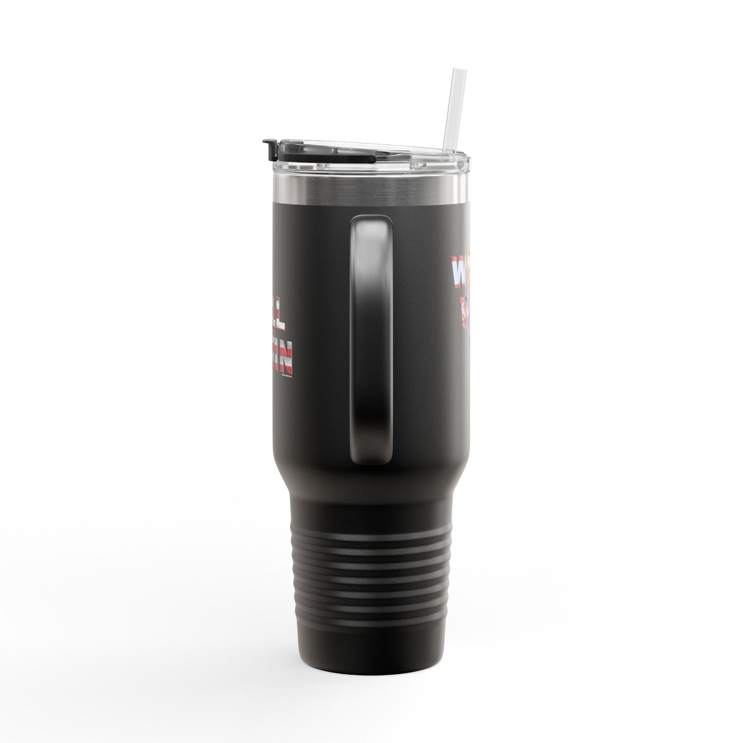 We Will Win - 40oz Insulated Travel Mug -