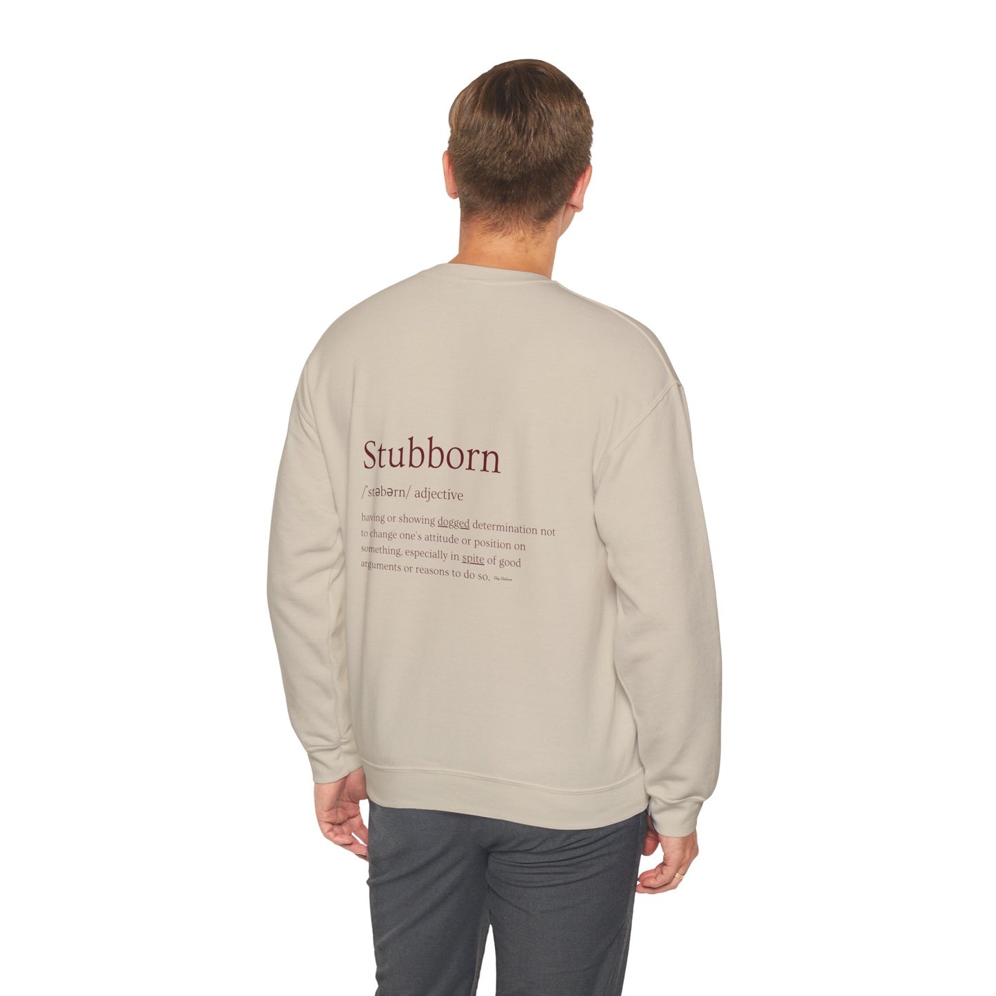 Stubborn - Men's Crewneck Sweatshirt