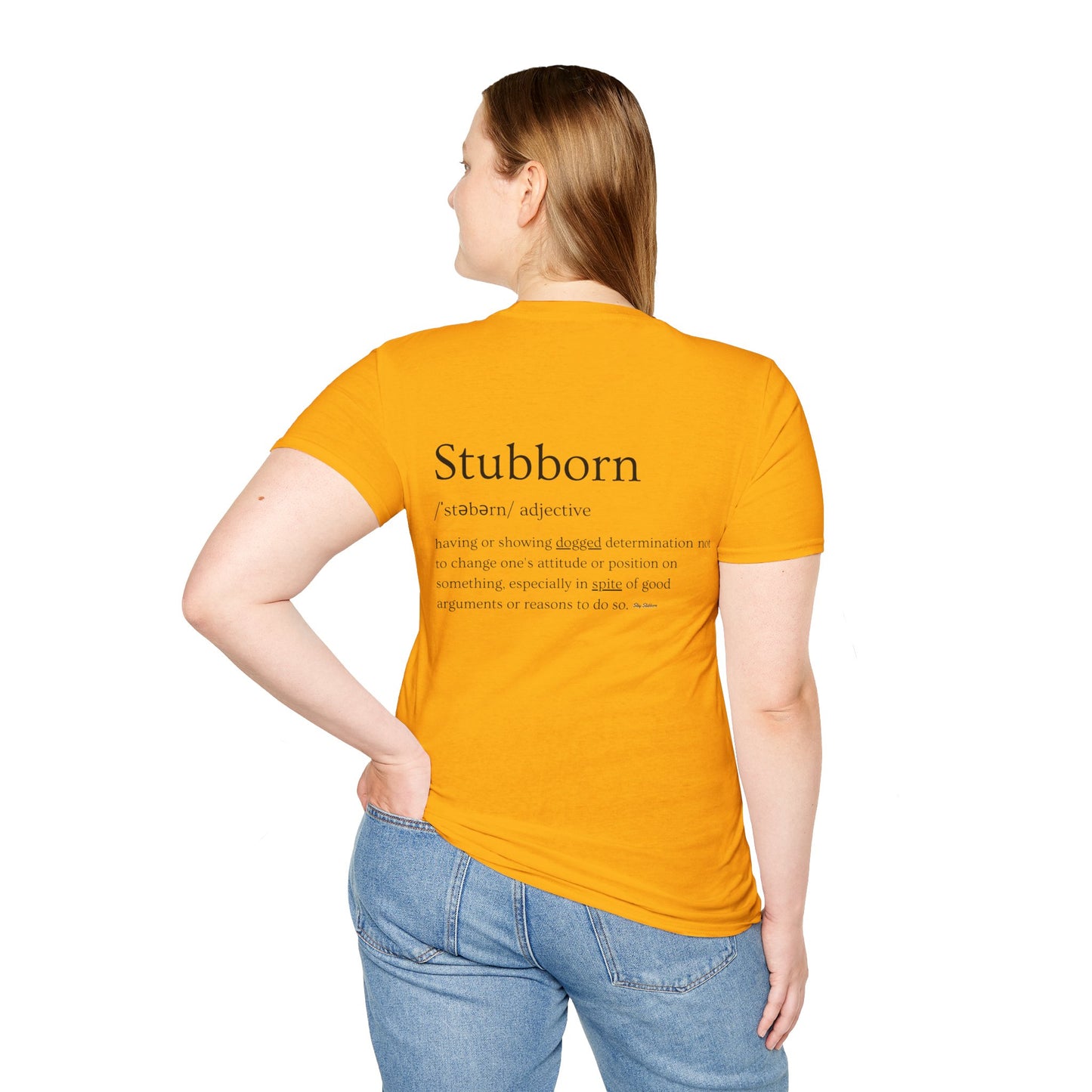 Stubborn - Women's Softstyle T-Shirt