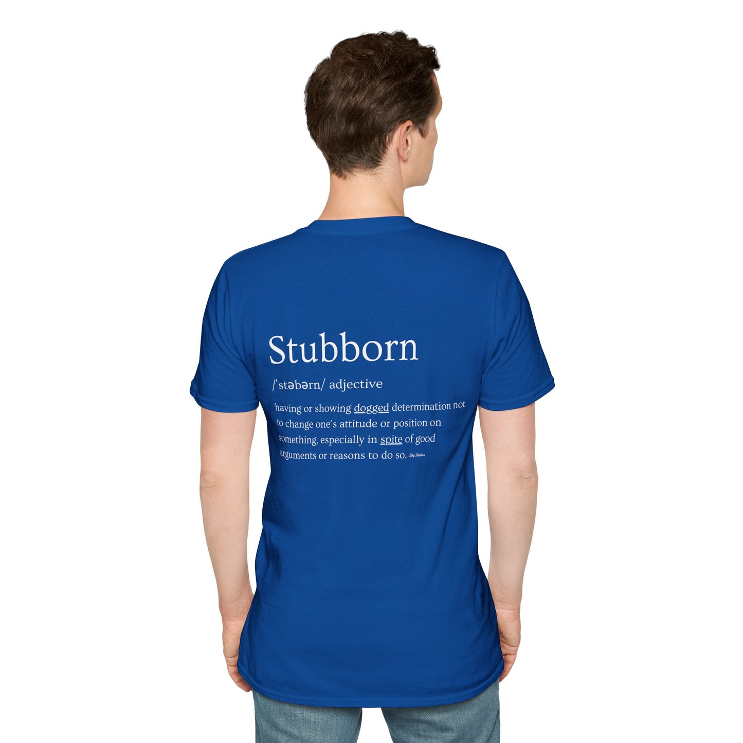 Stubborn - Men's T-Shirt