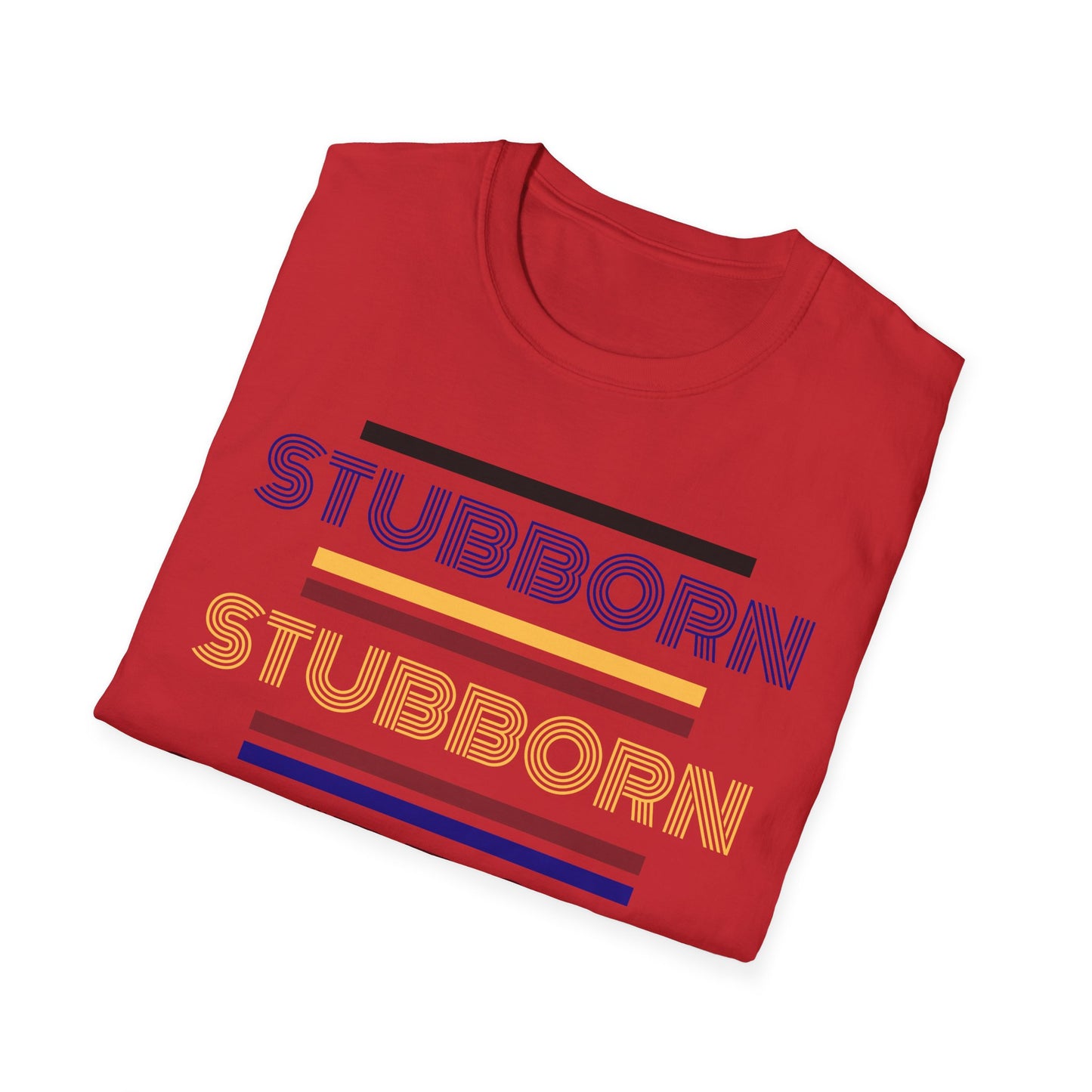 Stay Stubborn Retro - Women's T-Shirt