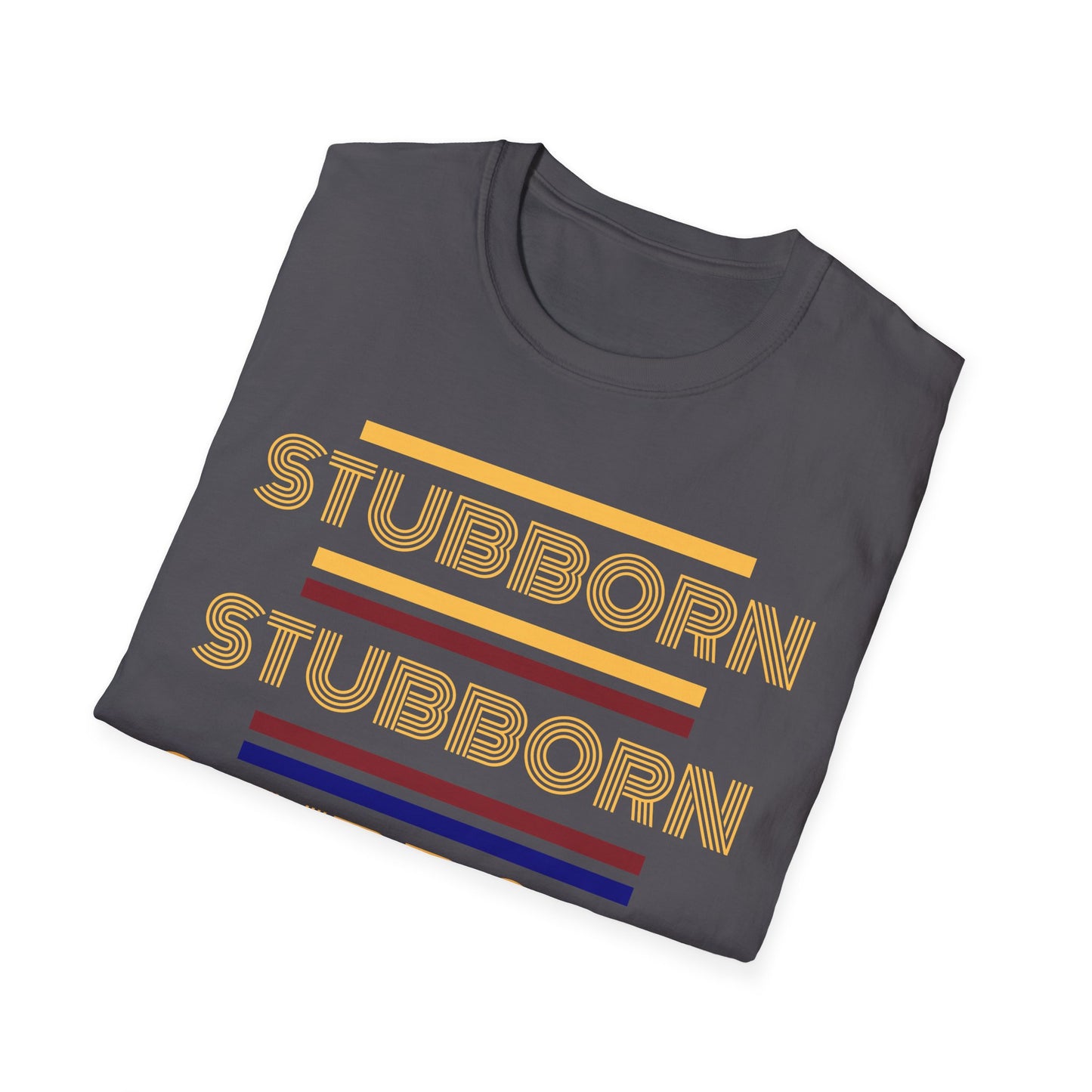 Stay Stubborn Retro - Women's T-Shirt