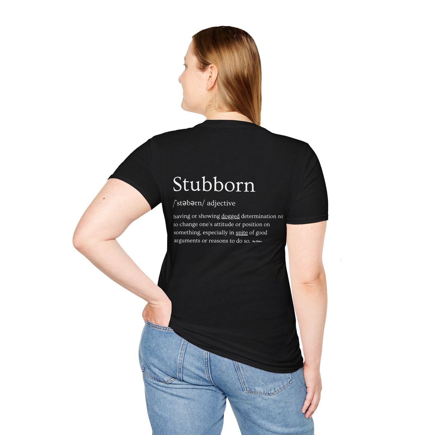 Stubborn - Women's Softstyle T-Shirt