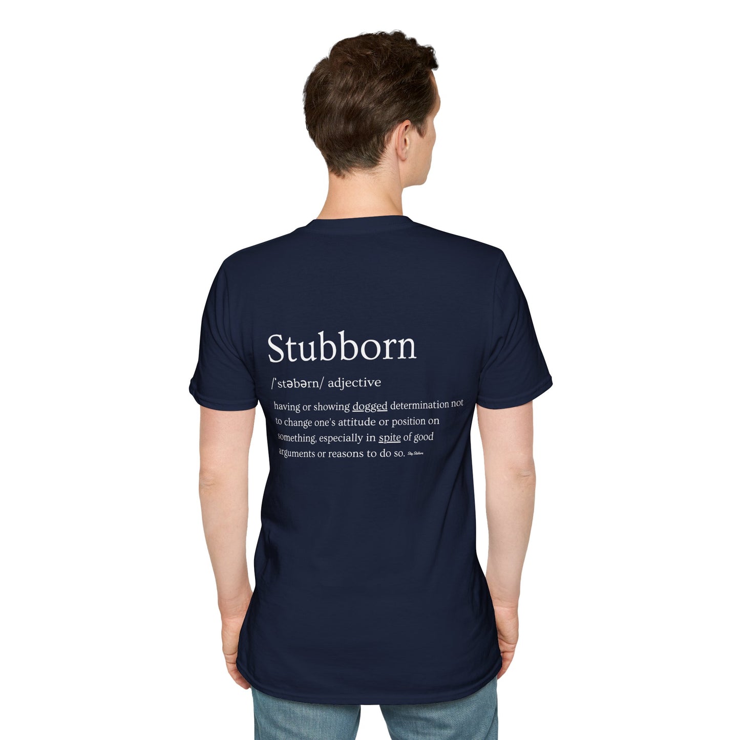 Stubborn - Men's T-Shirt