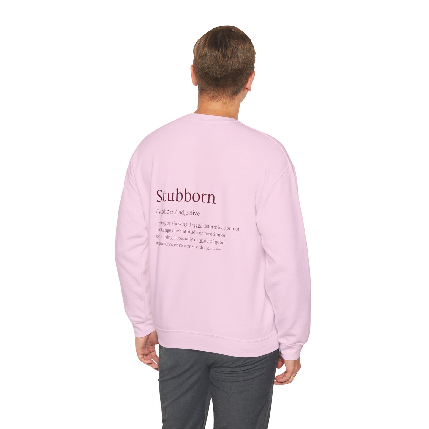 Stubborn - Men's Crewneck Sweatshirt