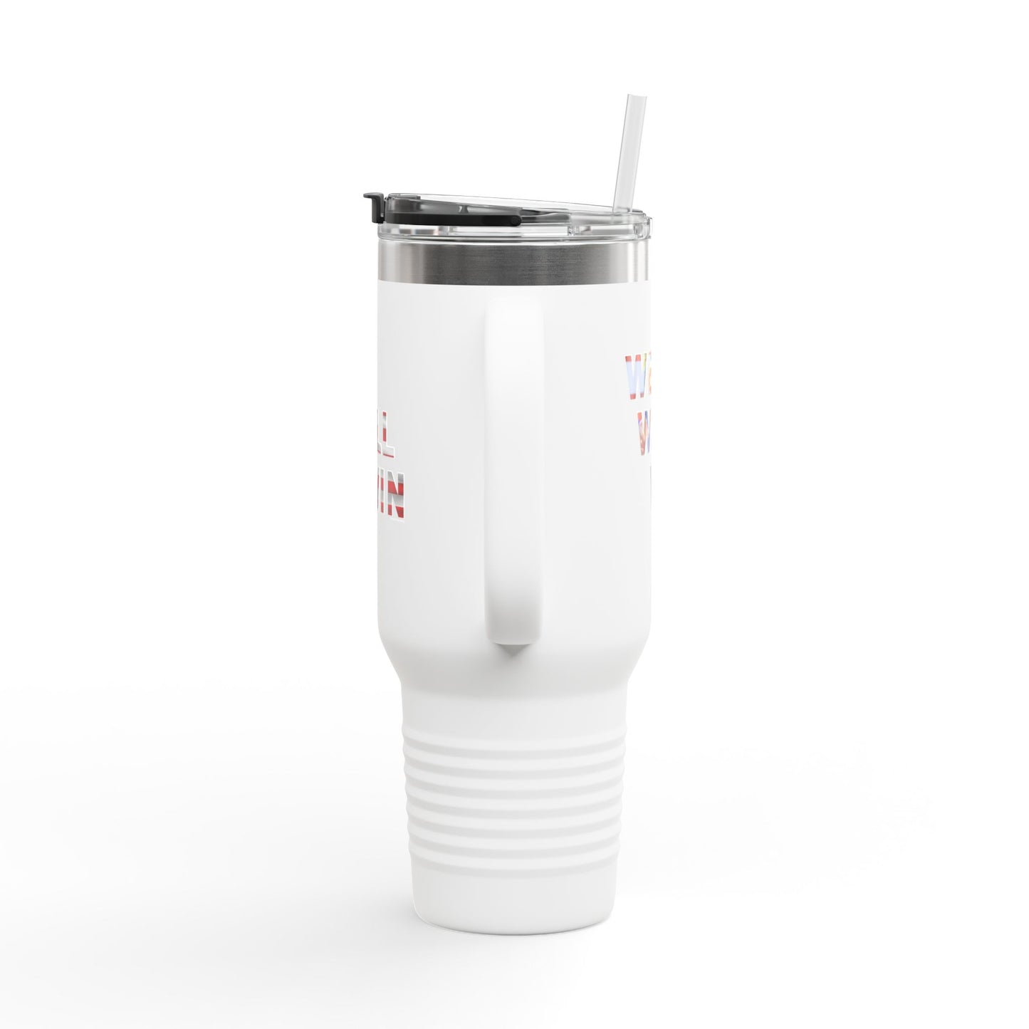We Will Win - 40oz Insulated Travel Mug -