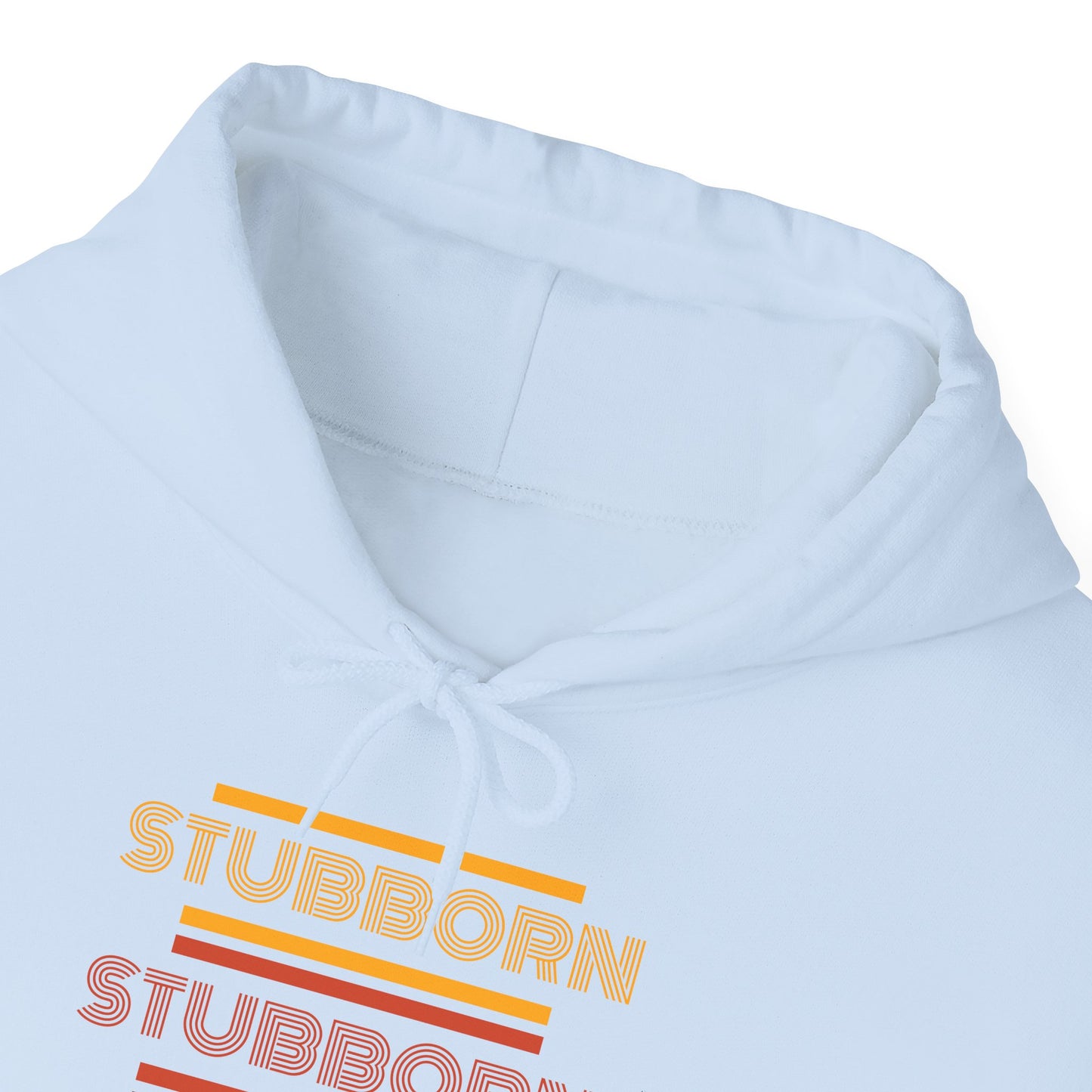 Stay Stubborn Retro - Hoodie