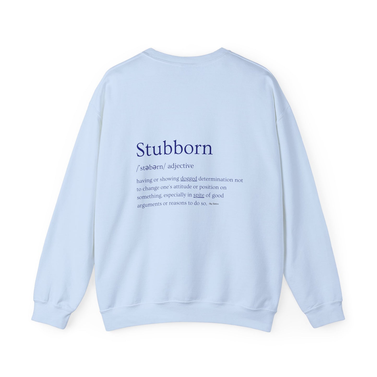 Stubborn - Men's Crewneck Sweatshirt