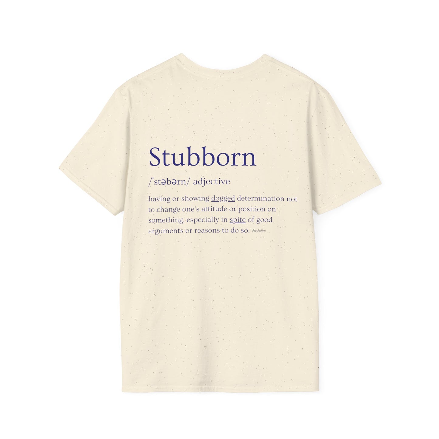Stubborn - Women's Softstyle T-Shirt