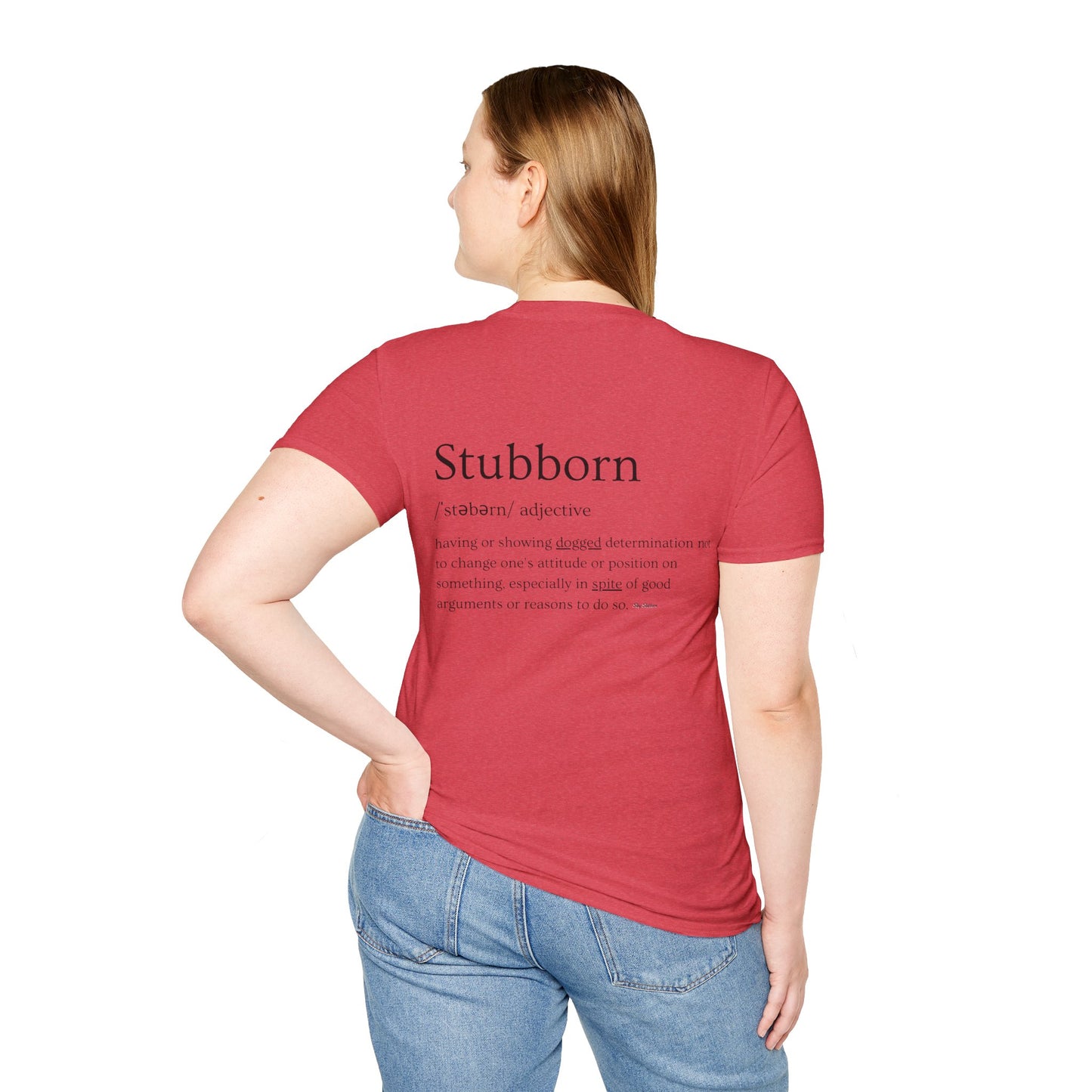 Stubborn - Women's Softstyle T-Shirt
