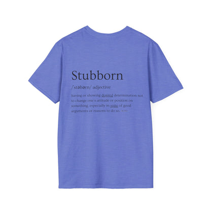 Stubborn - Women's Softstyle T-Shirt
