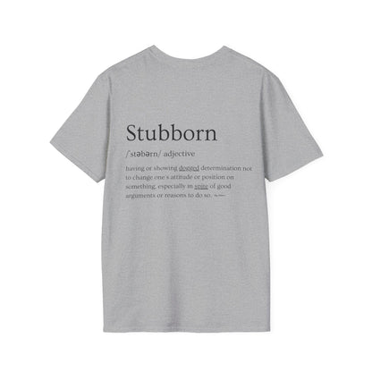 Stubborn - Women's Softstyle T-Shirt