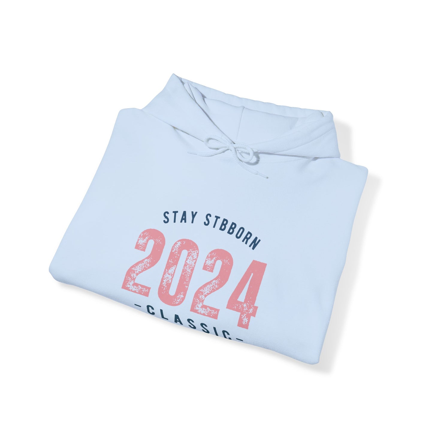 Stay Stubborn Classic - Hoodie