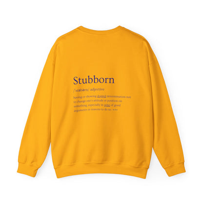 Stubborn - Men's Crewneck Sweatshirt