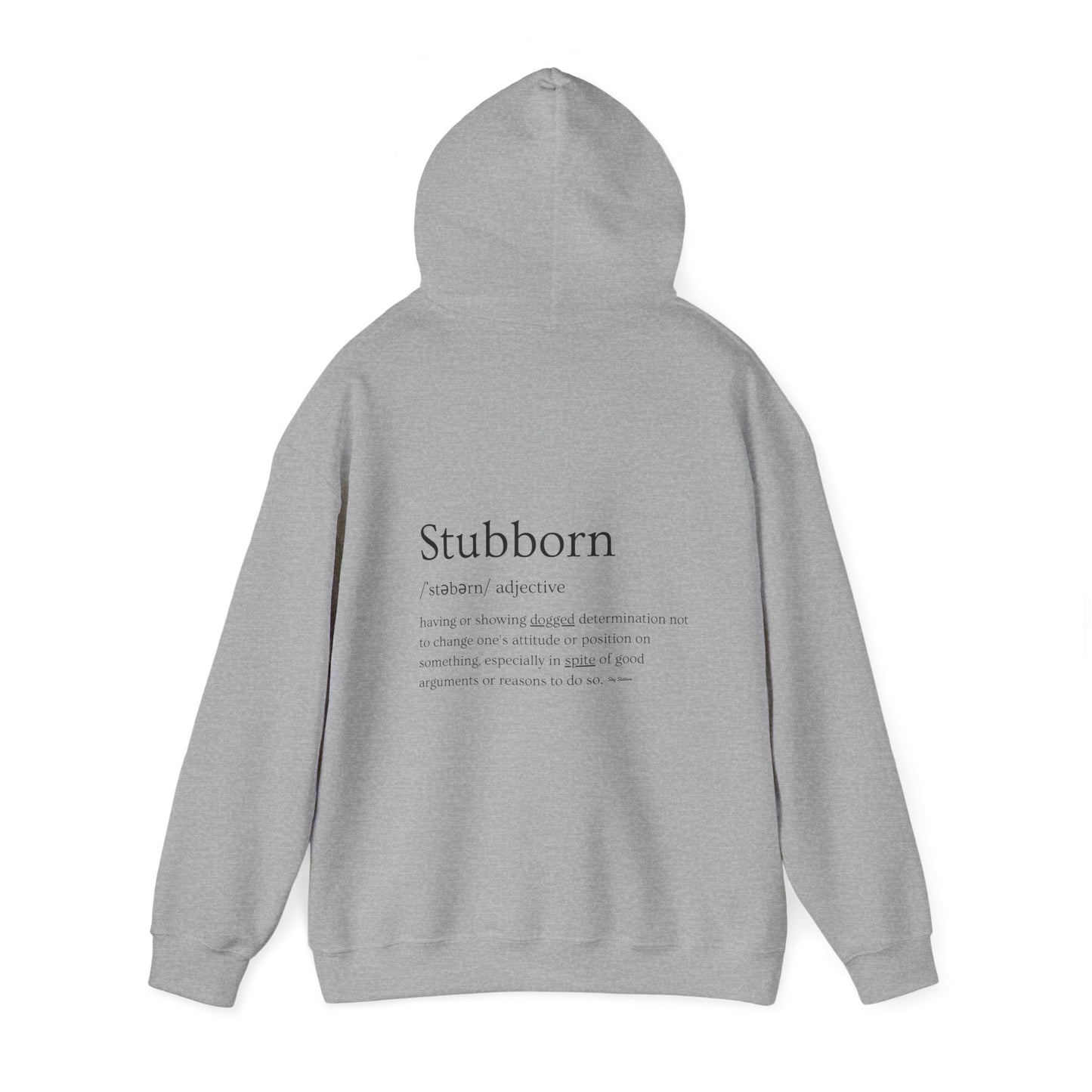 Stubborn - Hoodie