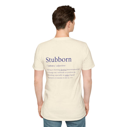 Stubborn - Men's T-Shirt