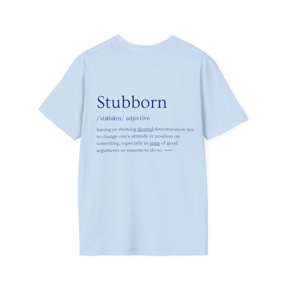 Stubborn - Women's Softstyle T-Shirt