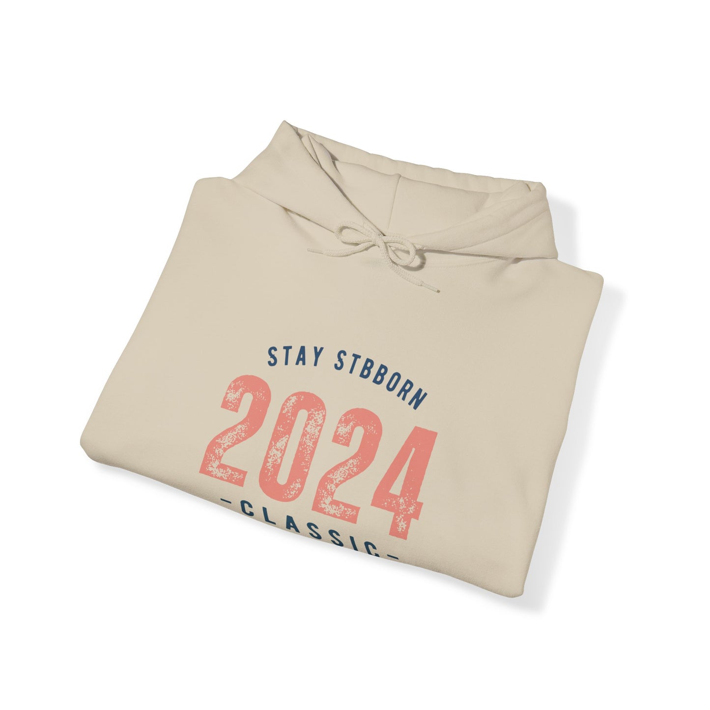 Stay Stubborn Classic - Hoodie