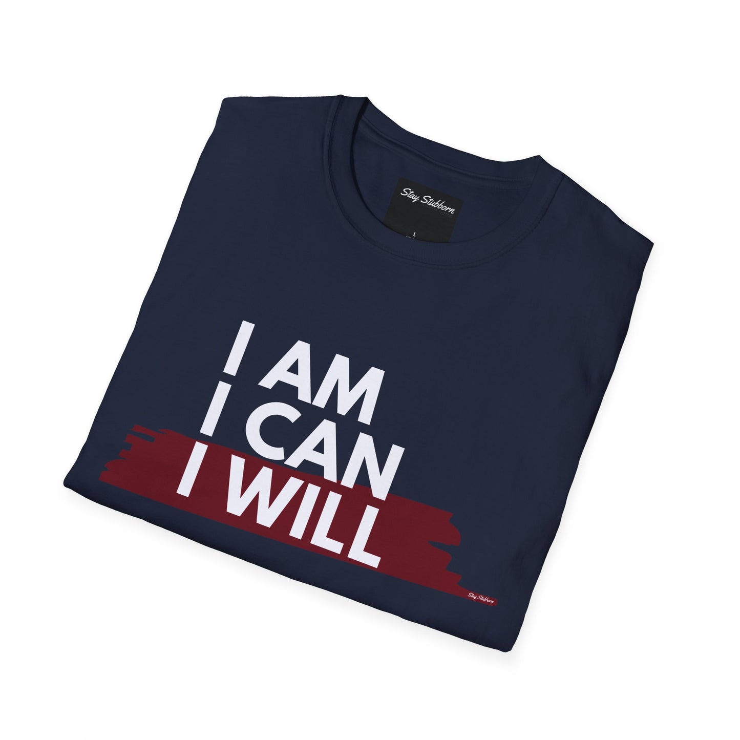 I AM, I CAN, I WILL - Softstyle T-Shirt